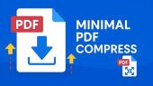 انتشار نسخه جدید Minimal PDF Compress با قابلیت‌های پیشرفته فشرده‌سازی و تبدیل PDF