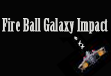 دانلود Fire Ball Galaxy Impact