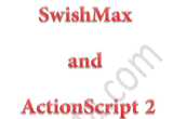 دانلود SwishMax & ActionScript2
